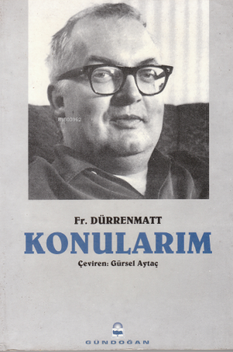 Konularım | Friedrich Dürrenmatt | Gündoğan Yayınları