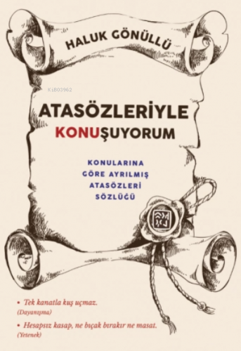 Konularına Göre Ayrılmış Atasözleri Sözlüğü | Haluk Gönüllü | Kutlu Ya