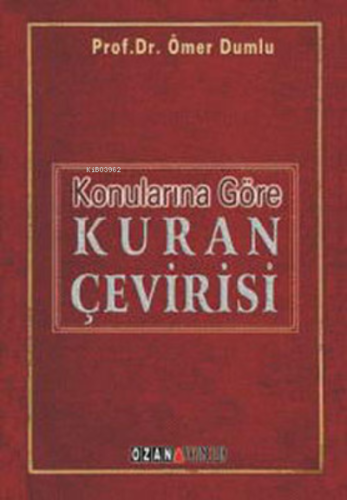 Konularına Göre Kuran Çevirisi | Ömer Dumlu | Ozan Yayıncılık