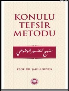 Konulu Tefsir Metodu | Şahin Güven | M. Ü. İlahiyat Fakültesi Vakfı Ya