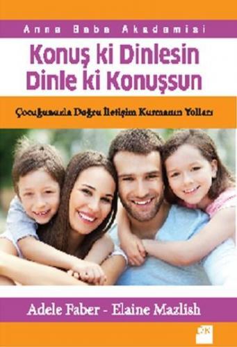 Konuş ki Dinlesin Dinle ki Konuşsun | Adele Faber | Doğan Kitap