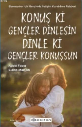 Konuş ki Gençler Dinlesin Dinle ki Gençler Konuşsun | Adele Faber | Ep