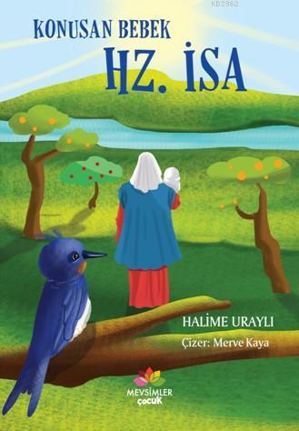 Konuşan Bebek Hz.İsa | Halime Uraylı | Mevsimler Kitap