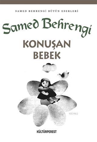 Konuşan Bebek | Samed Behrengi | Kültürperest Yayınevi