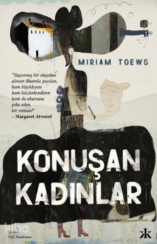 Konuşan Kadınlar | Miriam Toews | Kafka Yayınevi