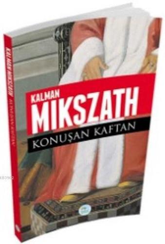 Konuşan Kaptan | Kalman Mikszath | Maviçatı Yayınları