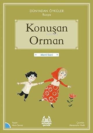 Konuşan Orman - Dünyadan Öyküler Rusya | Alain Serres | Arkadaş Yayınl