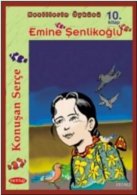 Konuşan Serçe | Emine Şenlikoğlu | Mektup Yayınları