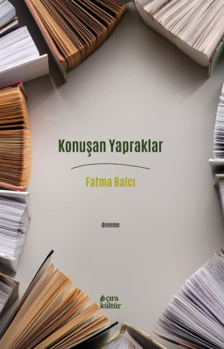 Konuşan Yapraklar | Fatma Balcı | Çıra Yayınları