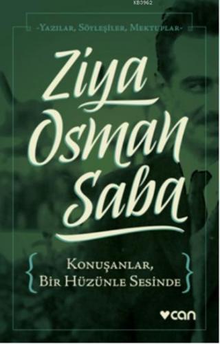 Konuşanlar, Bir Hüzünle Sesinde | Ziya Osman Saba | Can Yayınları