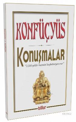 Konuşmalar | Konfüçyüs | Billur Yayınları