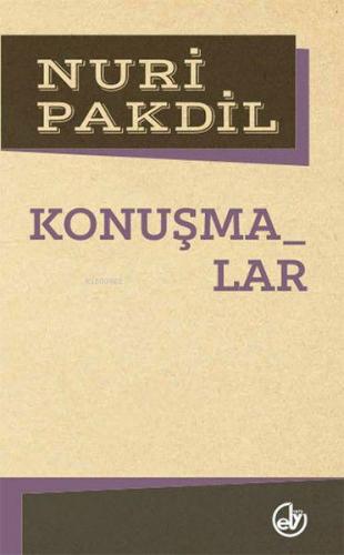 Konuşmalar | Nuri Pakdil | Edebiyat Dergisi Yayınları