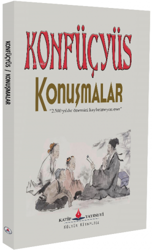 Konuşmalar | Konfüçyüs | Katip Yayınevi