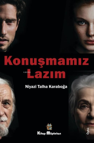 Konuşmamız Lazım | Niyazi Talha Karaboğa | Kitap Müptelası Yayınları