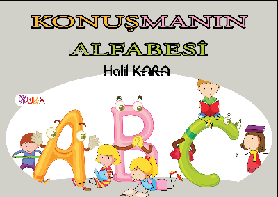 Konuşmanın Alfabesi | Halil Kara | Yuka Kids