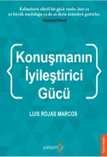 Konuşmanın İyileştirci Gücü | Luis Rojas Marcos | Yakamoz Yayınları