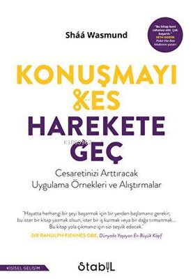 Konuşmayı Kes, Harekete Geç | Shaa Wasmund | Stabil Kitap