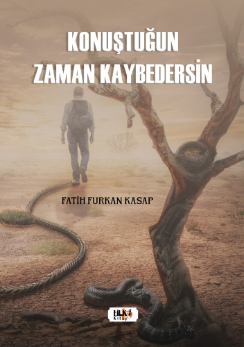 Konuştuğun Zaman Kaybedersin | Fatih Furkan Kasap | Tilki Kitap