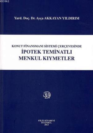 Konut Finansmanı Sistemi Çerçevesinde İpotek Teminatlı Menkul Kıymetle