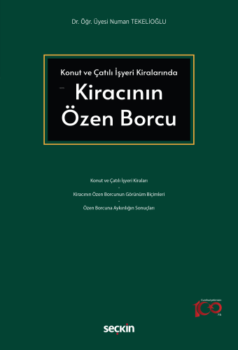 Konut ve Çatılı İşyeri Kiralarında Kiracının Özen Borcu | Numan Tekeli