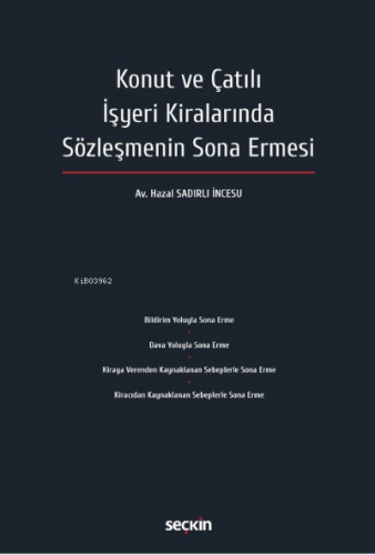 Konut ve Çatılı İşyeri Kiralarında Sözleşmenin Sona Ermesi | Hazal Sad