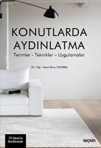 Konutlarda Aydınlatma;Terimler – Teknikler – Uygulamalar | Bora Yıldır