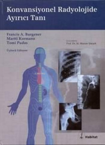 Konvansiyonel Radyolojide Ayırıcı Tanı;Burgener | Francis A. Burgener 