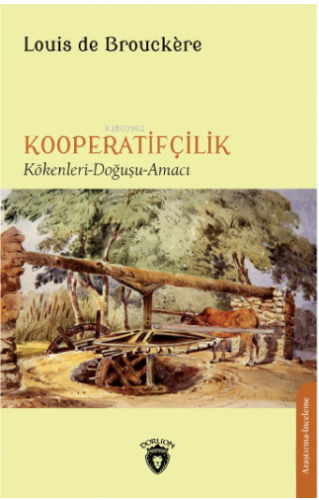 Kooperatifçilik Kökenler - Doğa - Hizmetler | Louis de Brouckère | Dor