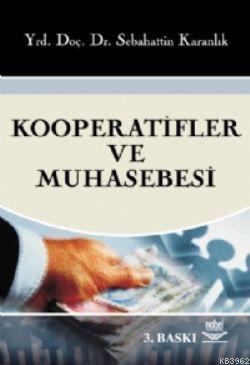 Kooperatifler ve Muhasebesi | Sebahattin Karanlık | Nobel Yayın Dağıtı