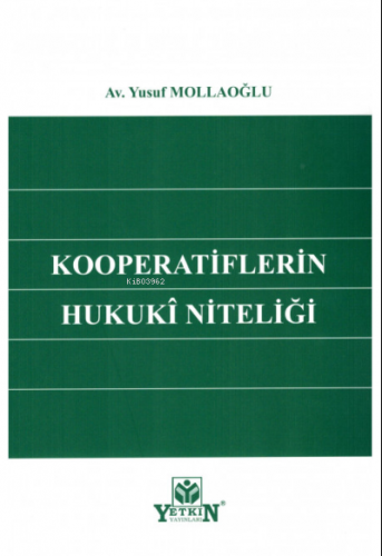 Kooperatiflerin Hukuki Niteliği | Yusuf Mollaoğlu | Yetkin Yayınları