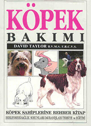 Köpek Bakımı; Köpek Sahiplerine Rehber Kitap | David Taylor | İnkılâp 