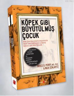 Köpek Gibi Büyütülmüş Çocuk | Bruce D. Perry | Okuyan Us Yayınları