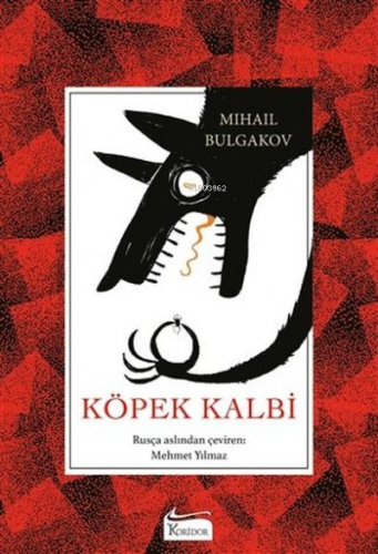 Köpek Kalbi - Bez Ciltli | Mihail Afanasyeviç Bulgakov | Koridor Yayın