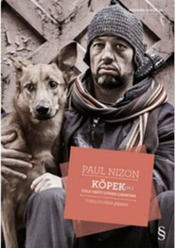 Köpek; Öğle Vakti Günah Çıkartma | Paul Nizon | Everest Yayınları