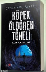 Köpek Öldüren Tüneli Sarnıç Cinayeti | Şeyda Koç Asyalı | Atamu Yayınl