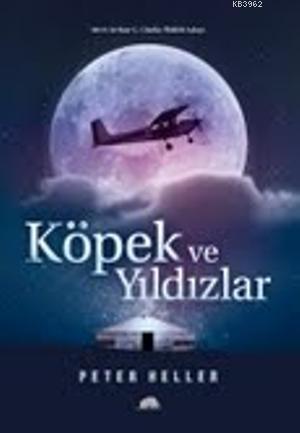 Köpek ve Yıldızlar | Peter Heller | Kolektif Kitap