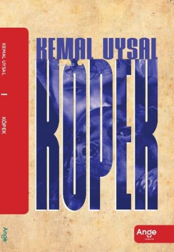 Köpek | Kemal Uysal | Ange Yayınları