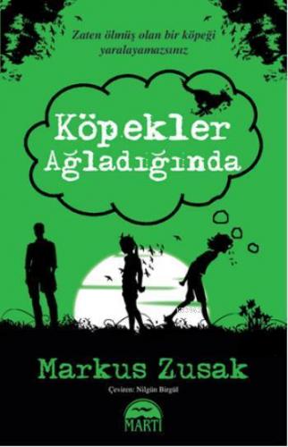 Köpekler Ağladığında | Markus Zusak | Martı Yayınları