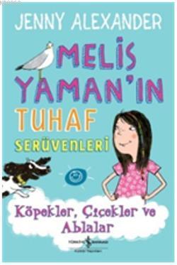 Köpekler,Çiçekler ve Ablalar | Jenny Alexander | Türkiye İş Bankası Kü