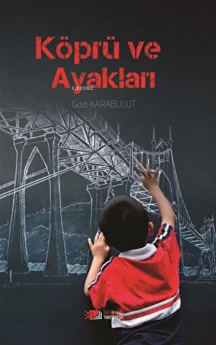 Köprü Ve Ayakları | Gazi Karabulut | Berikan Yayınları