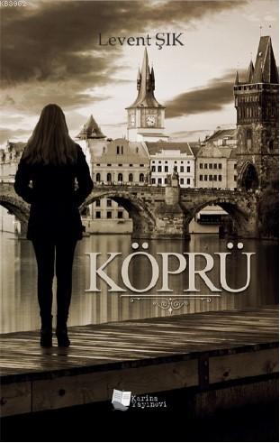 Köprü | Levent Şık | Karina Kitap