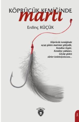 Köprücük Kemiğinde Martı | Erdinç Küçük | Dorlion Yayınevi