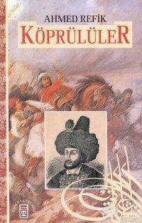 Köprülüler | Ahmed Refik | Timaş Yayınları