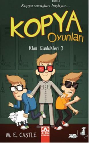 Kopya Oyunları; Klon Günlükleri 3 | M. E. Castle | Altın Kitaplar