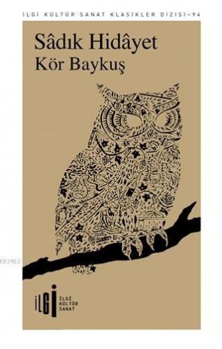 Kör Baykuş | Sadık Hidayet | İlgi Kültür Sanat Yayıncılık