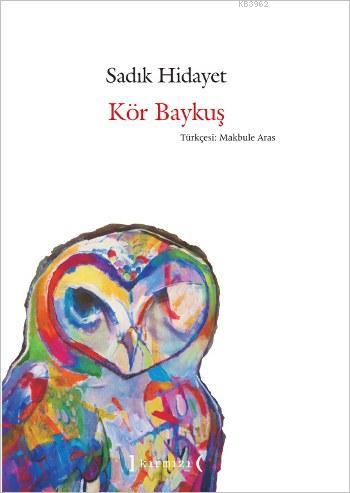 Kör Baykuş | Sadık Hidayet | Kırmızı Yayınları