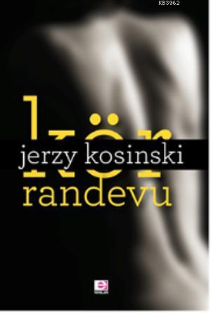 Kör Randevu | Jerzy Kosinski | E Yayınları