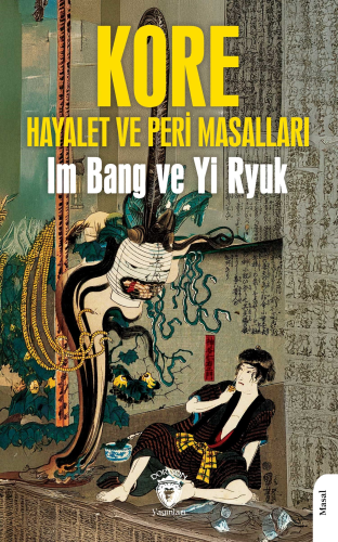 Kore Hayalet ve Peri Masalları | Im Bang | Dorlion Yayınevi