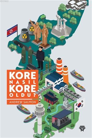 Kore Nasıl Kore Oldu?; Modern Korea: All That Matters | Andrew Salmon 