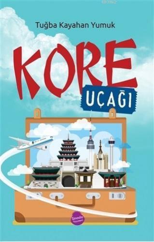 Kore Uçağı | Tuğba Kayahan Yumuk | Sinada Kitap